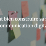Agence Communication Avignon - Comment bien construire sa stratégie de communication digitale ?