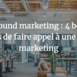 Agence Marketing Avignon - L’inbound marketing : 4 bonnes raisons de faire appel à une agence marketing